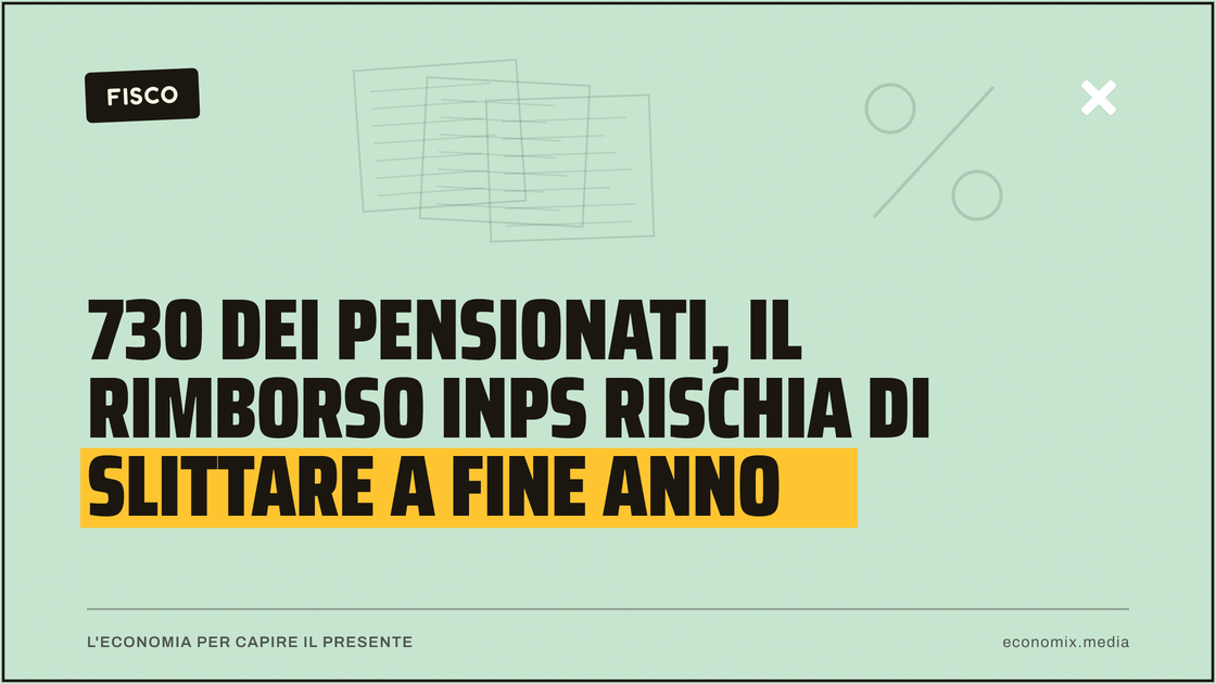 730 dei pensionati, il rimborso INPS rischia di slittare a fine anno: immagine in evidenza per Economix