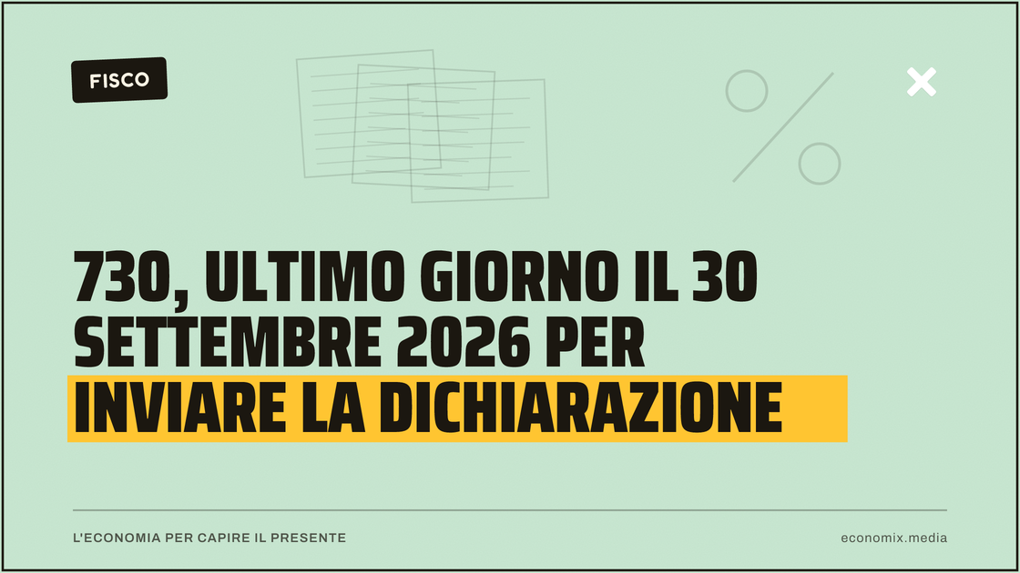 730, ultimo giorno il 30 settembre 2026 per inviare la dichiarazione: immagine in evidenza per Economix