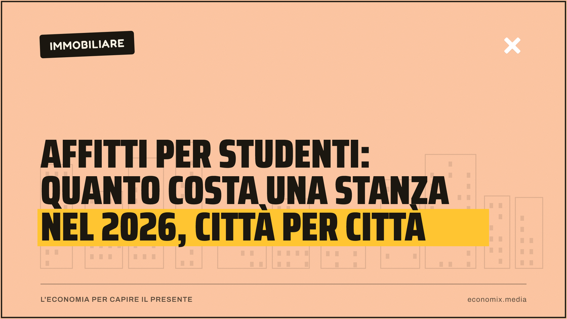 Affitti per studenti: quanto costa una stanza nel 2026, città per città: immagine in evidenza per Economix