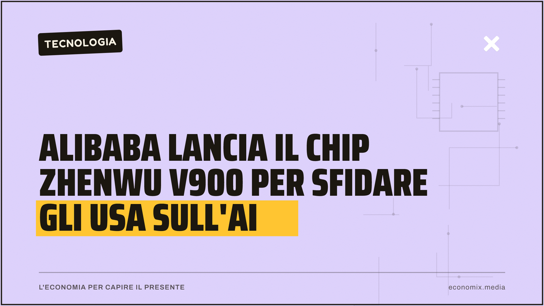 Alibaba lancia il chip Zhenwu V900 per sfidare gli Usa sull'AI: immagine in evidenza per Economix