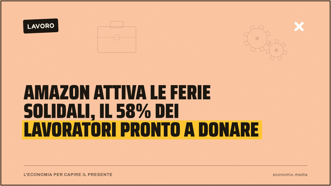 Amazon attiva le ferie solidali, il 58% dei lavoratori pronto a donare: immagine in evidenza per Economix