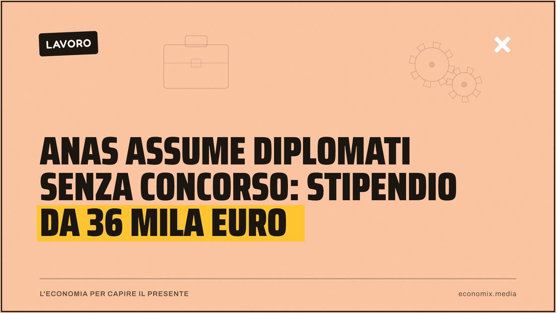 Anas assume diplomati senza concorso: stipendio da 36 mila euro: immagine in evidenza per Economix