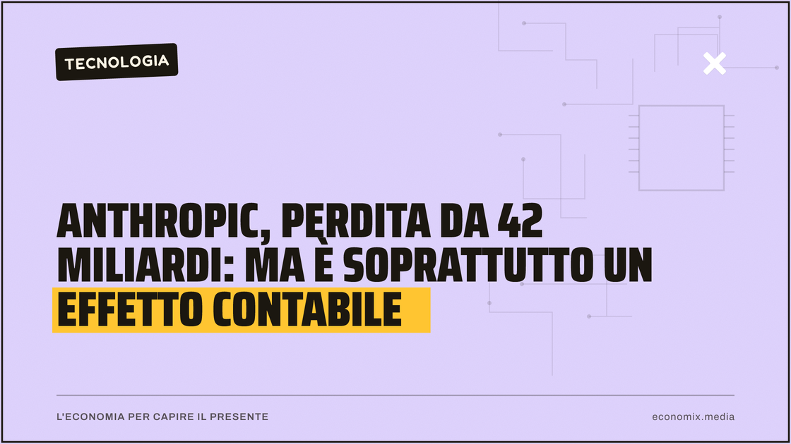 Anthropic, perdita da 42 miliardi: ma è soprattutto un effetto contabile: immagine in evidenza per Economix