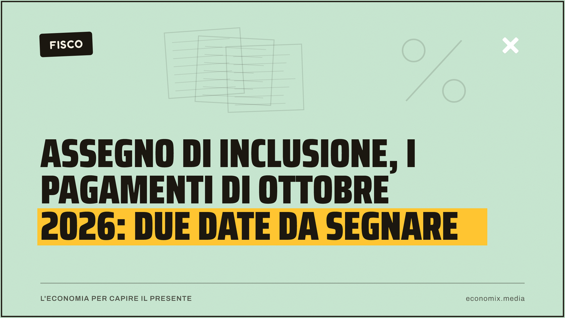 Assegno di Inclusione, i pagamenti di ottobre 2026: due date da segnare: immagine in evidenza per Economix