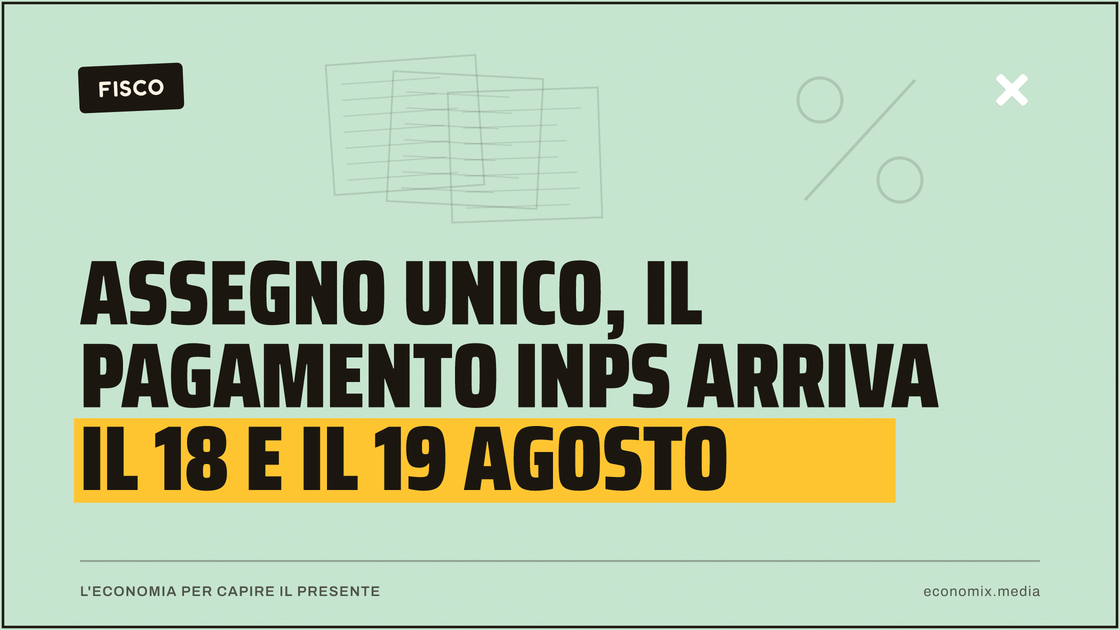 Assegno unico, il pagamento Inps arriva il 18 e il 19 agosto: immagine in evidenza per Economix