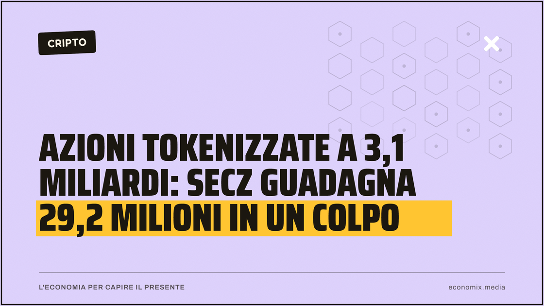 Azioni tokenizzate a 3,1 miliardi: SECZ guadagna 29,2 milioni in un colpo: immagine in evidenza per Economix