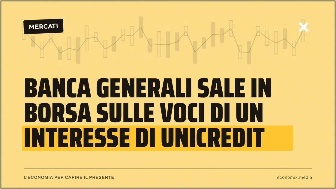 Banca Generali sale in Borsa sulle voci di un interesse di UniCredit: immagine in evidenza per Economix