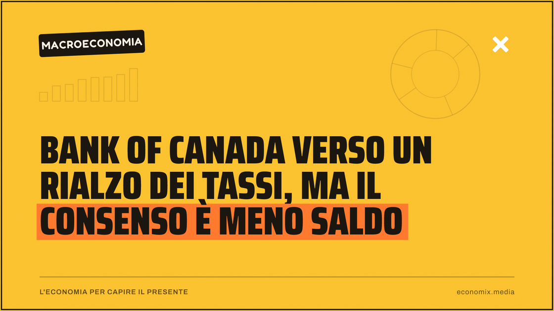 Bank of Canada verso un rialzo dei tassi, ma il consenso è meno saldo: immagine in evidenza per Economix