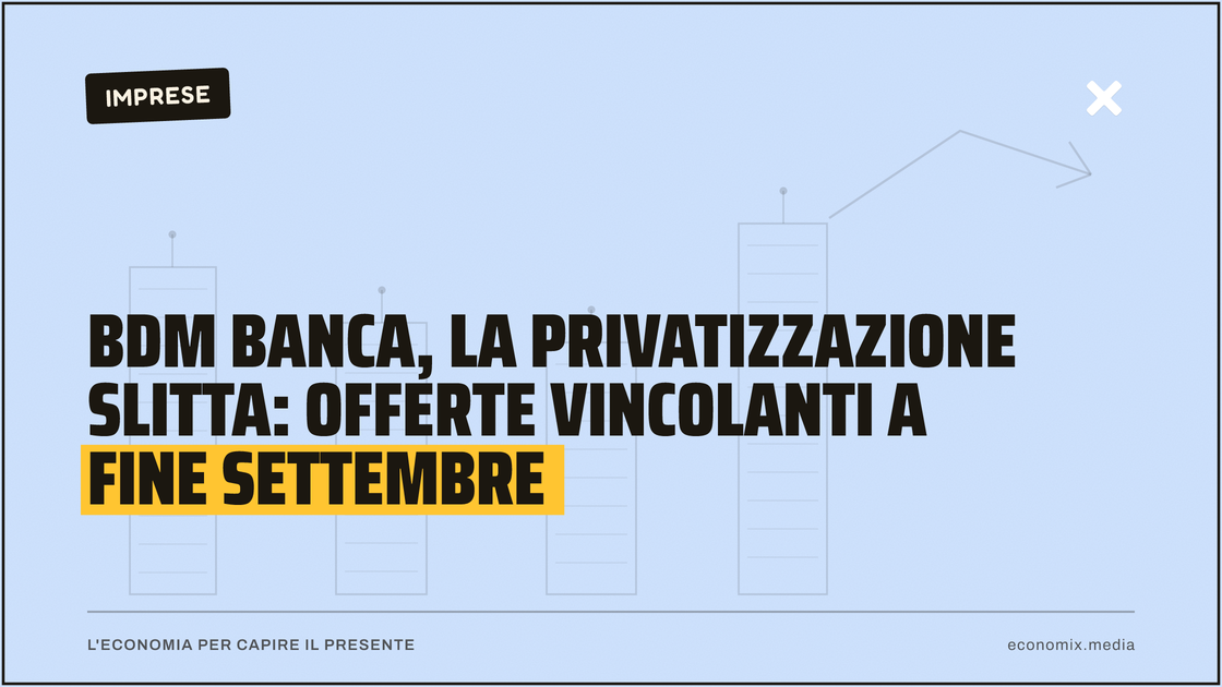 Bdm Banca, la privatizzazione slitta: offerte vincolanti a fine settembre: immagine in evidenza per Economix