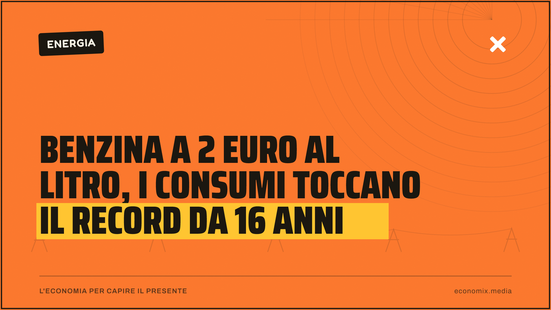 Benzina a 2 euro al litro, i consumi toccano il record da 16 anni: immagine in evidenza per Economix