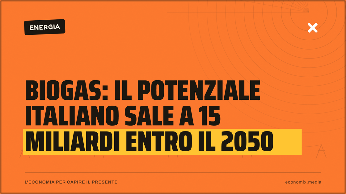Biogas: il potenziale italiano sale a 15 miliardi entro il 2050: immagine in evidenza per Economix