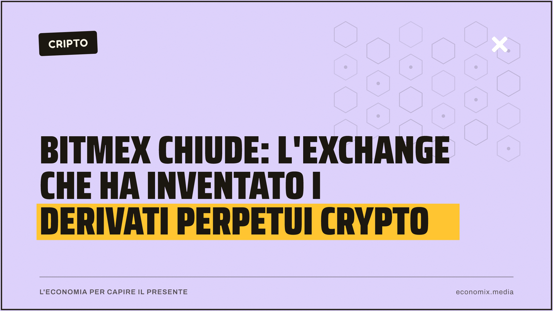 BitMEX chiude: l'exchange che ha inventato i derivati perpetui crypto: immagine in evidenza per Economix