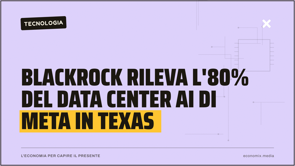 BlackRock rileva l'80% del data center AI di Meta in Texas: immagine in evidenza per Economix