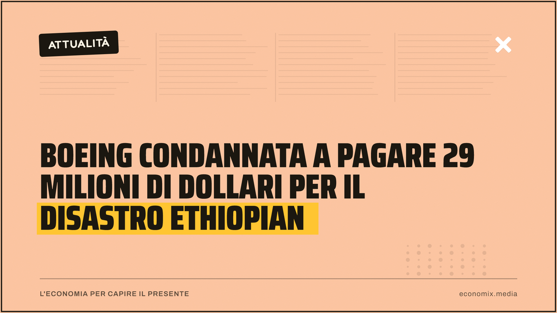 Boeing condannata a pagare 29 milioni di dollari per il disastro Ethiopian: immagine in evidenza per Economix