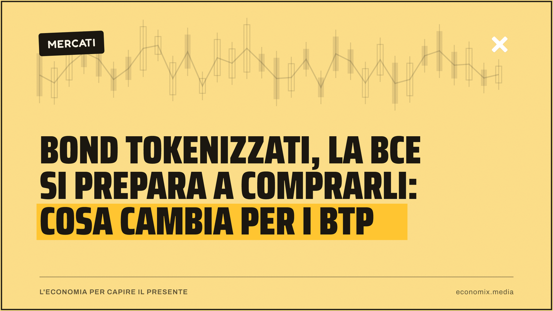 Bond tokenizzati, la Bce si prepara a comprarli: cosa cambia per i Btp: immagine in evidenza per Economix