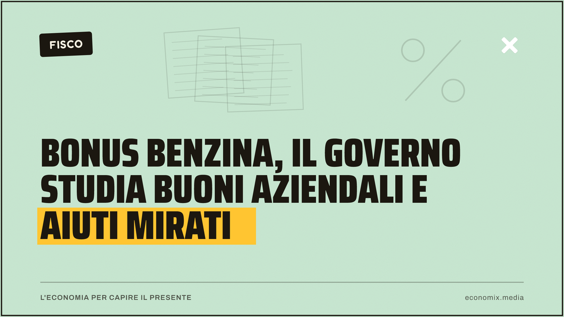 Bonus benzina, il governo studia buoni aziendali e aiuti mirati: immagine in evidenza per Economix
