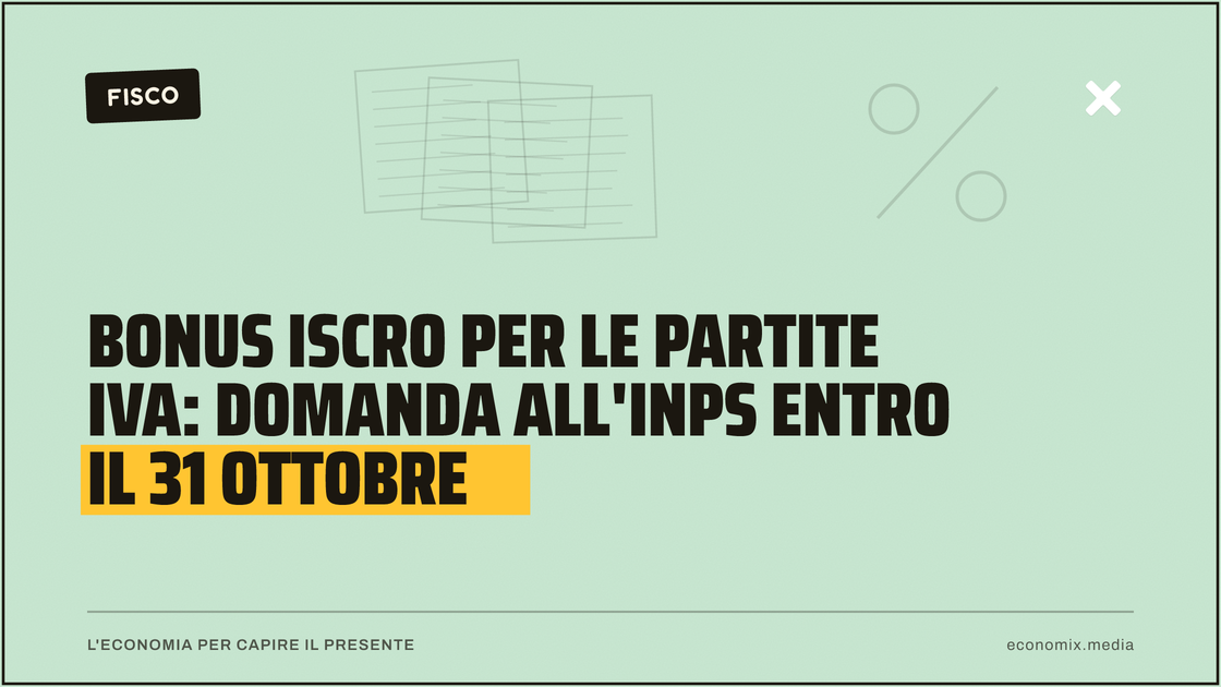 Bonus Iscro per le partite Iva: domanda all'Inps entro il 31 ottobre: immagine in evidenza per Economix