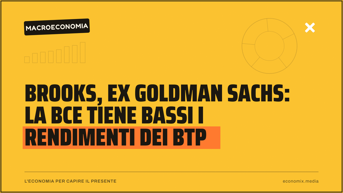 Brooks, ex Goldman Sachs: la BCE tiene bassi i rendimenti dei BTP: immagine in evidenza per Economix