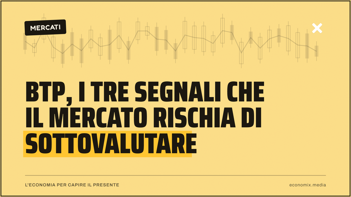 BTP, i tre segnali che il mercato rischia di sottovalutare: immagine in evidenza per Economix