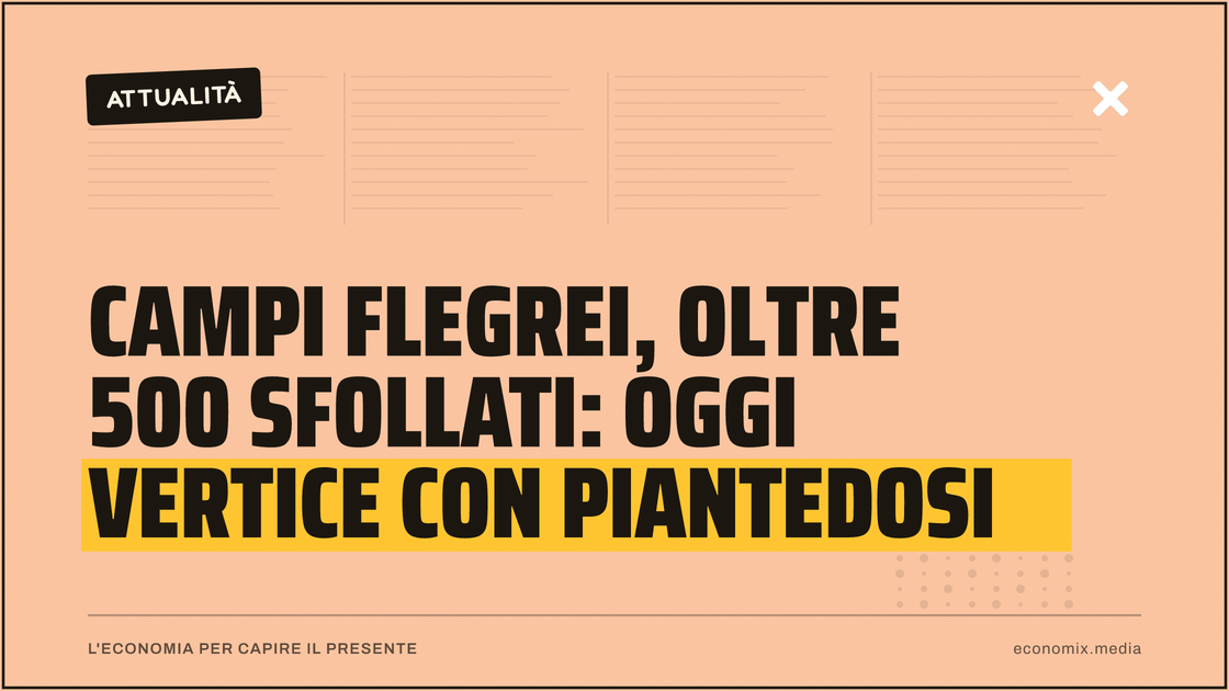 Campi Flegrei, oltre 500 sfollati: oggi vertice con Piantedosi: immagine in evidenza per Economix