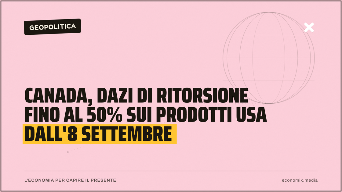 Canada, dazi di ritorsione fino al 50% sui prodotti Usa dall'8 settembre: immagine in evidenza per Economix