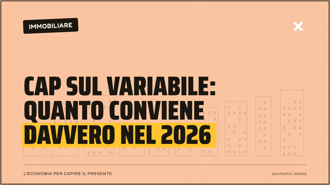 Cap sul variabile: quanto conviene davvero nel 2026: immagine in evidenza per Economix