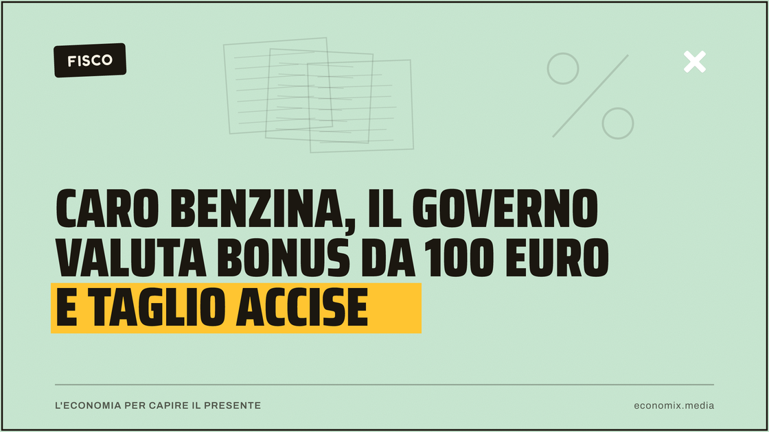 Caro benzina, il governo valuta bonus da 100 euro e taglio accise: immagine in evidenza per Economix