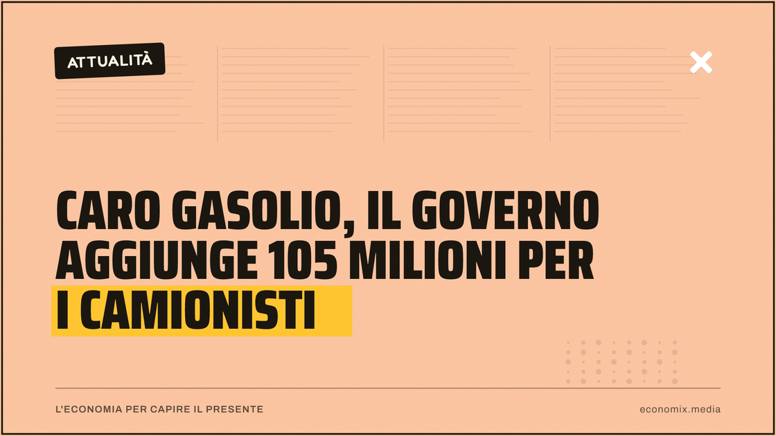 Caro gasolio, il governo aggiunge 105 milioni per i camionisti: immagine in evidenza per Economix