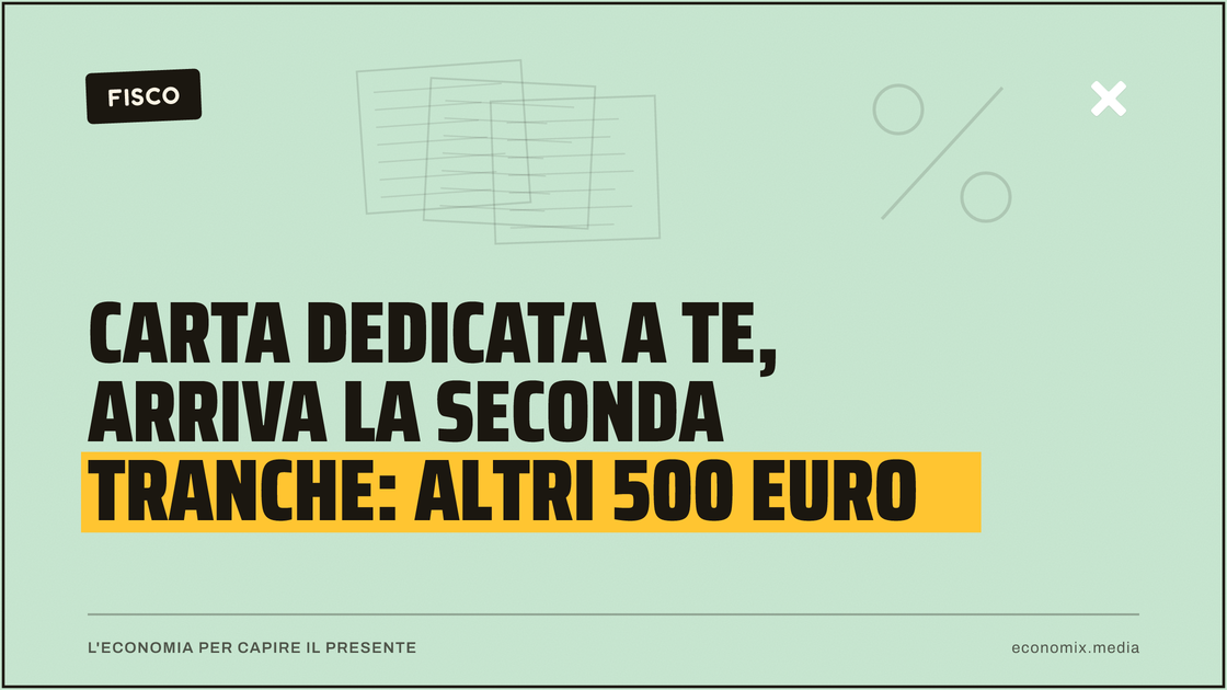 Carta dedicata a te, arriva la seconda tranche: altri 500 euro: immagine in evidenza per Economix