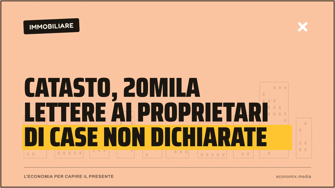Catasto, 20mila lettere ai proprietari di case non dichiarate: immagine in evidenza per Economix