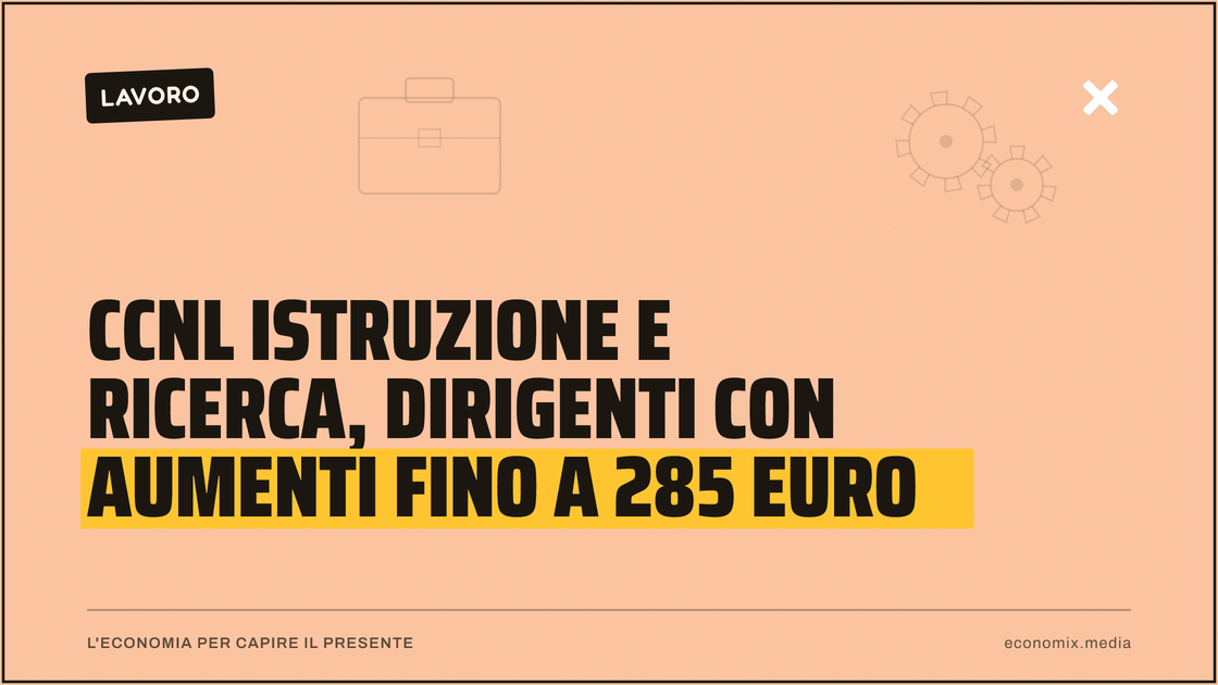 Ccnl Istruzione e Ricerca, dirigenti con aumenti fino a 285 euro: immagine in evidenza per Economix