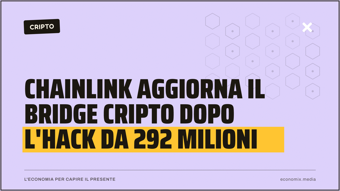 Chainlink aggiorna il bridge cripto dopo l'hack da 292 milioni: immagine in evidenza per Economix