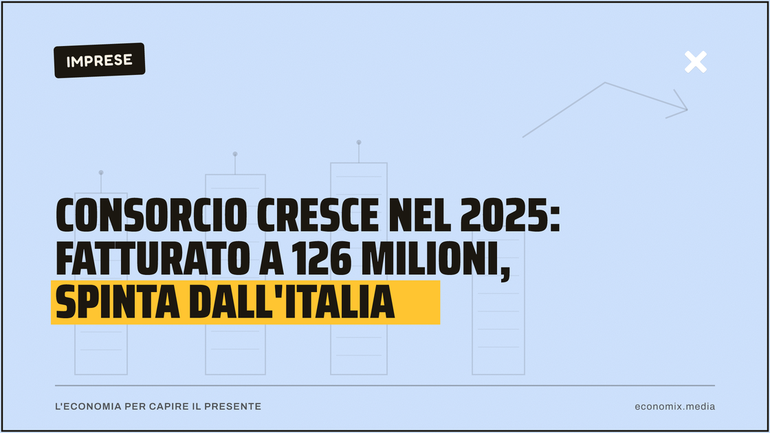 Consorcio cresce nel 2025: fatturato a 126 milioni, spinta dall'Italia: immagine in evidenza per Economix