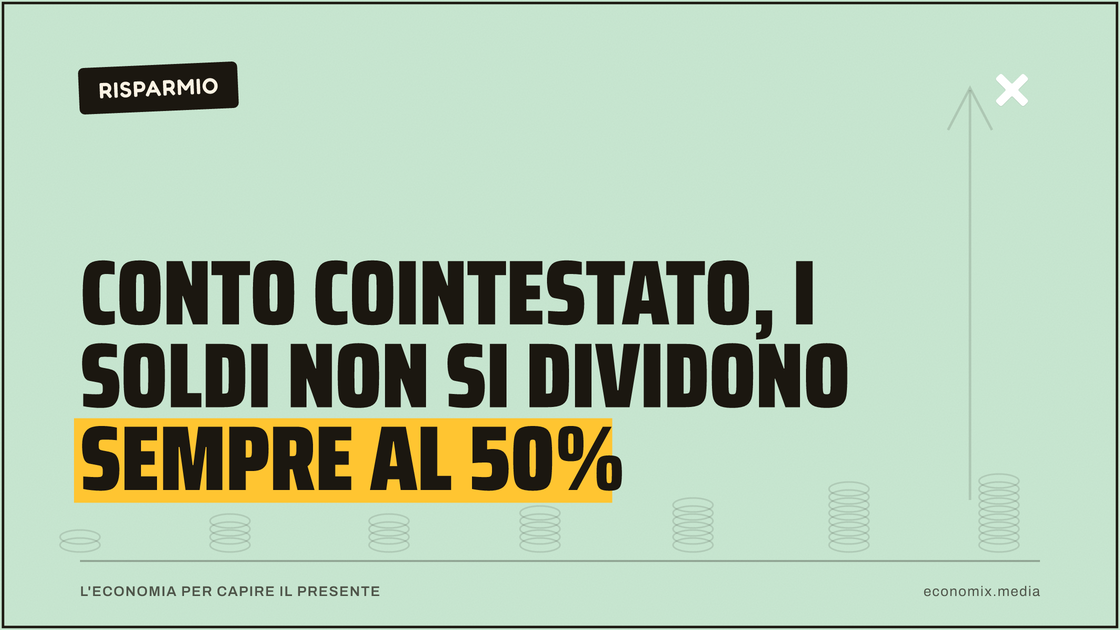 Conto cointestato, i soldi non si dividono sempre al 50%: immagine in evidenza per Economix
