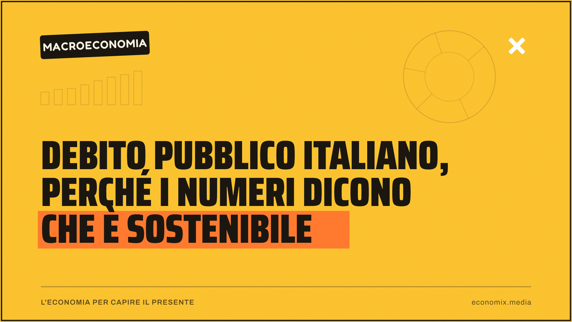 Debito pubblico italiano, perché i numeri dicono che è sostenibile: immagine in evidenza per Economix