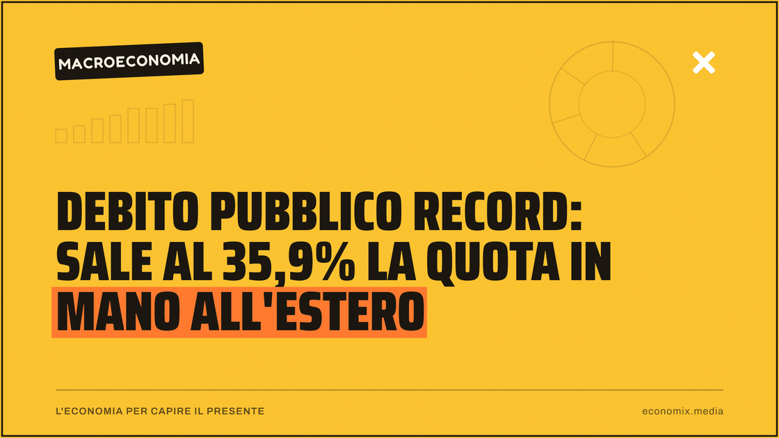 Debito pubblico record: sale al 35,9% la quota in mano all'estero: immagine in evidenza per Economix