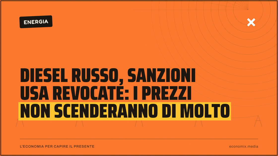 Diesel russo, sanzioni Usa revocate: i prezzi non scenderanno di molto: immagine in evidenza per Economix