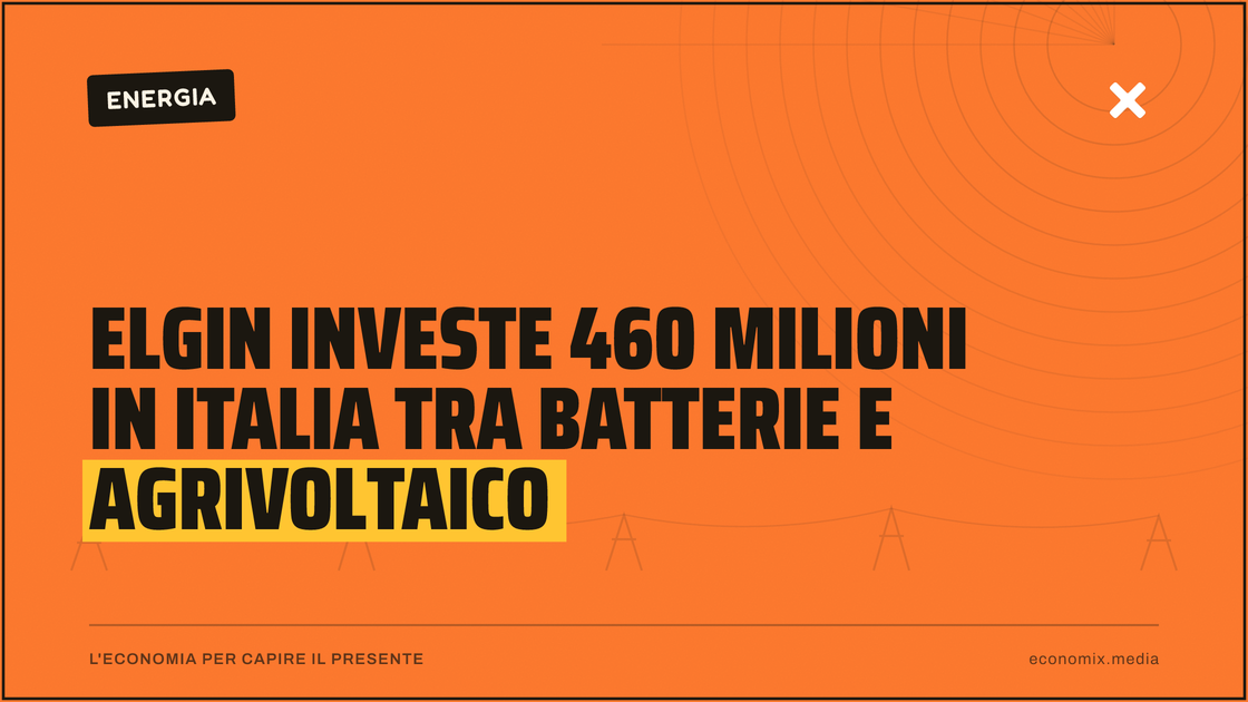 Elgin investe 460 milioni in Italia tra batterie e agrivoltaico: immagine in evidenza per Economix
