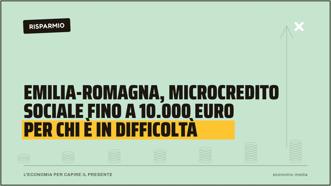 Emilia-Romagna, microcredito sociale fino a 10.000 euro per chi è in difficoltà: immagine in evidenza per Economix