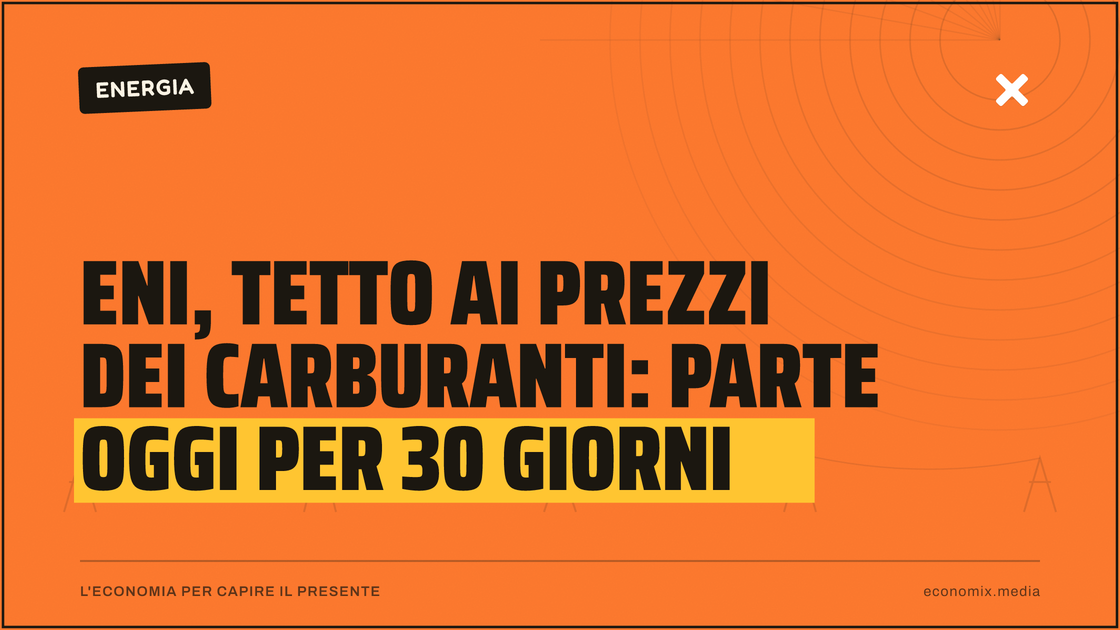 Eni, tetto ai prezzi dei carburanti: parte oggi per 30 giorni: immagine in evidenza per Economix