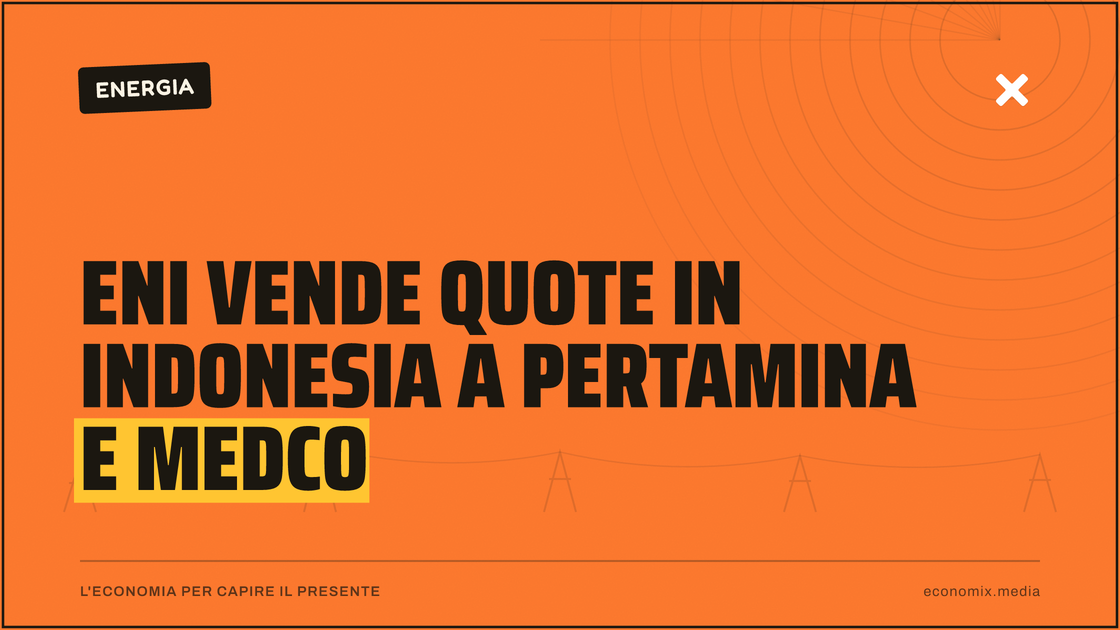 Eni vende quote in Indonesia a Pertamina e Medco: immagine in evidenza per Economix