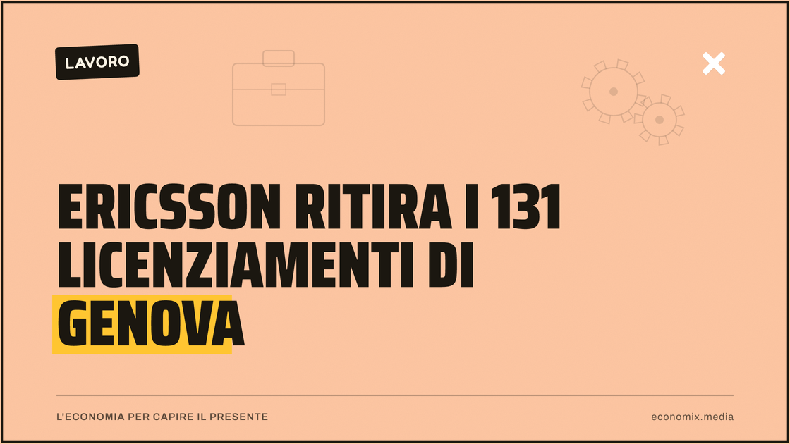 Ericsson ritira i 131 licenziamenti di Genova: immagine in evidenza per Economix