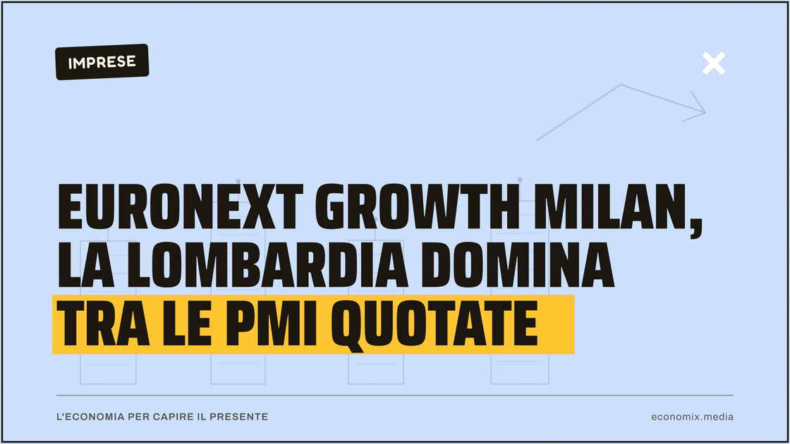 Euronext Growth Milan, la Lombardia domina tra le PMI quotate: immagine in evidenza per Economix