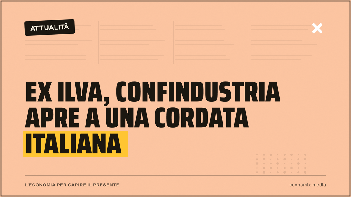 Ex Ilva, Confindustria apre a una cordata italiana: immagine in evidenza per Economix