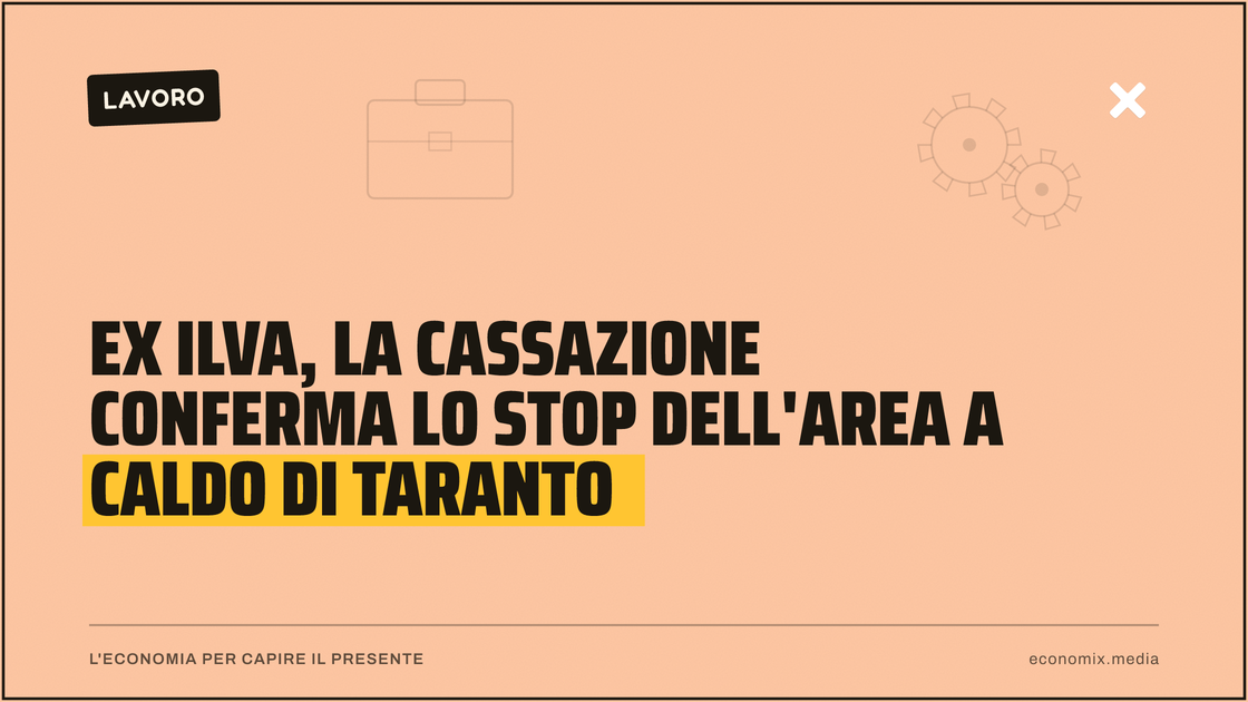 Ex Ilva, la Cassazione conferma lo stop dell'area a caldo di Taranto: immagine in evidenza per Economix