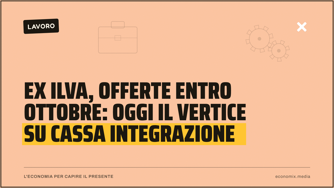 Ex Ilva, offerte entro ottobre: oggi il vertice su cassa integrazione: immagine in evidenza per Economix