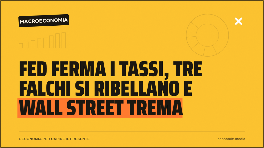 Fed ferma i tassi, tre falchi si ribellano e Wall Street trema: immagine in evidenza per Economix