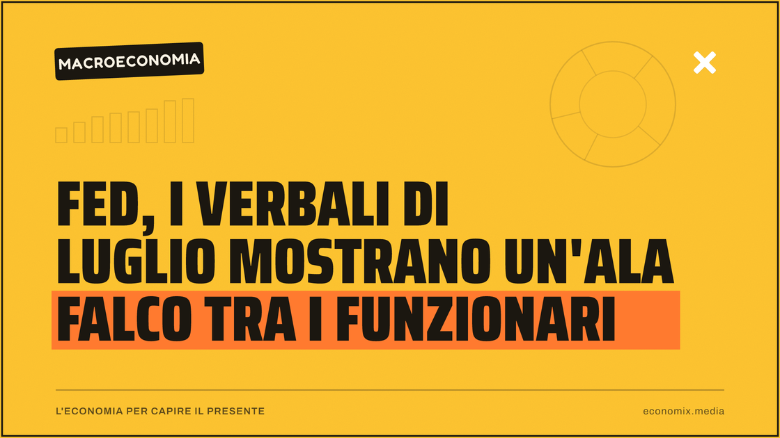 Fed, i verbali di luglio mostrano un'ala falco tra i funzionari: immagine in evidenza per Economix