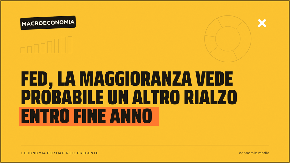 Fed, la maggioranza vede probabile un altro rialzo entro fine anno: immagine in evidenza per Economix