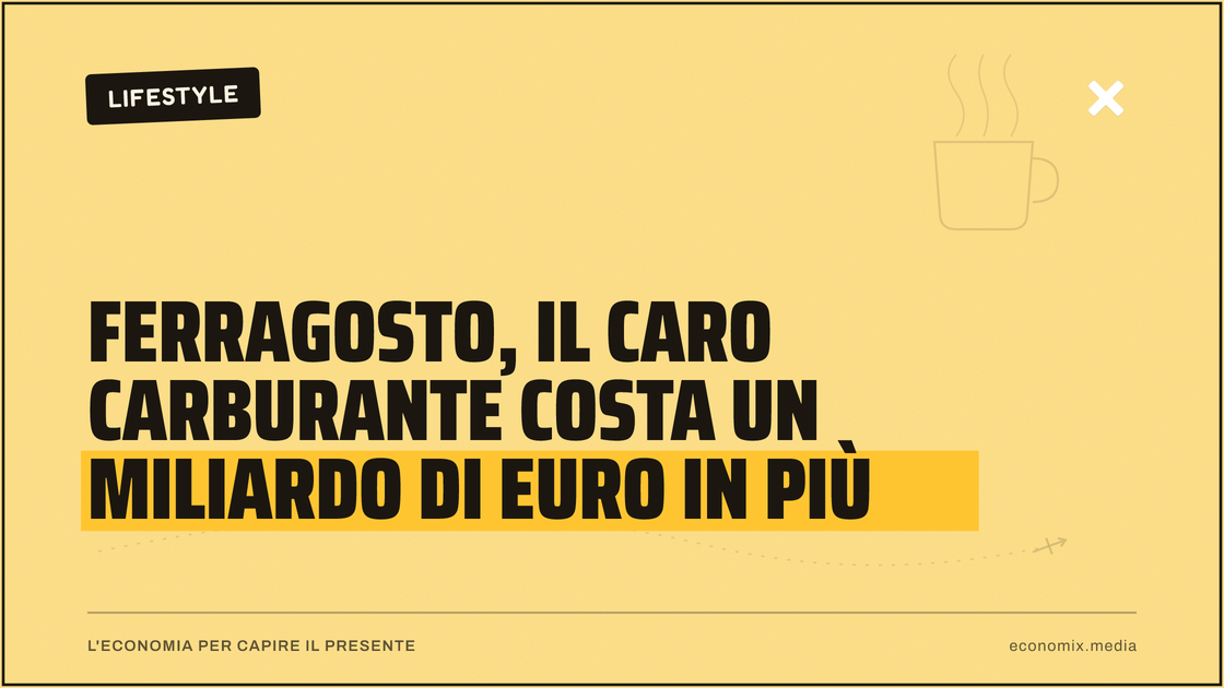 Ferragosto, il caro carburante costa un miliardo di euro in più: immagine in evidenza per Economix